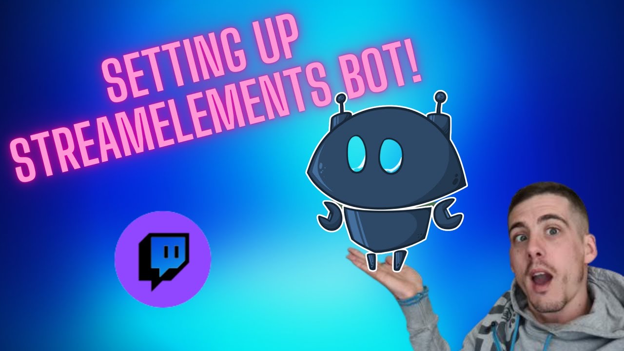 Setting Up Streamelements BOT - YouTube