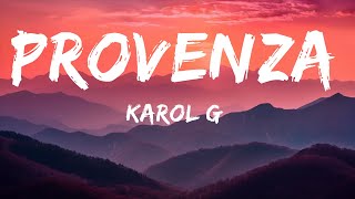KAROL G - PROVENZA (Letra / Lyrics) | 15min Version