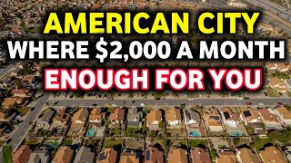 10 U.S. Cities Where $2,000 a Month Is More Than Enough