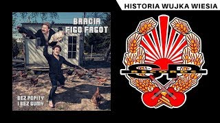 BRACIA FIGO FAGOT - Historia wujka Wiesia [OFFICIAL AUDIO]