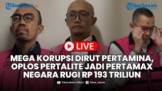 🔴LIVE: MEGA KORUPSI PERTAMINA! Oplos Pertamax \u0026 Rumah Sultan Minyak Digeledah, Negara Rugi Rp 193 T