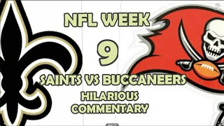Brees vs Brady II: NFL WEEK 9 SAINTS vs BUCCANEERS Hilarious Commentary