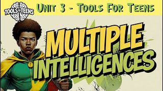 🧠Brain Tools For Teens - Unit 3 - Multiple Intelligences