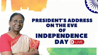 LIVE | President's Address On The Eve Of 77th Independence Day | Draupadi Murmu | CNBC TV18