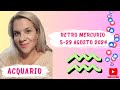 ACQUARIO - MERCURIO RETRO 5-29 AGOSTO 2024 #RETROMERCURIO #OROSCOPO #ASTROLOGIA #ELENAMINA#ASTROLOGO