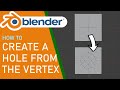 Blender how to create a hole from the vertex