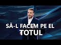 Amir Tsarfati: Să-L facem pe El totul