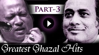 Greatest Ghazal Hits Songs - Part 3 - Mehdi Hassan - Nusrat Fateh Ali Khan - Kings Of Ghazal