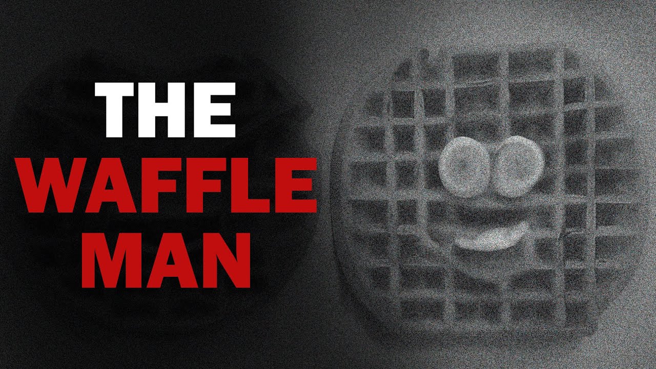 The Waffle Man Asmr Creepypasta Reading Youtube
