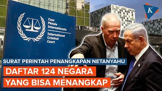 Daftar 124 Negara yang Bisa Tangkap Netanyahu Usai Terbitnya Surat Perintah ICC