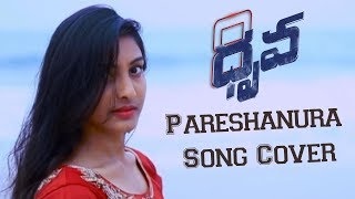Pareshanura Video Song cover|| Dhruva Movie || Neeru Productions