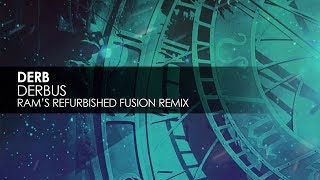 Derb - Derbus (RAM's Refurbished Fusion Remix)