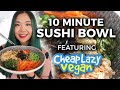 Easy Vegan Sushi Bowl ft. Cheap Lazy Vegan | 10 Minute Challenge