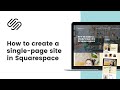 How to create a single page website in Squarespace / Build A One Page Site with Squarespace