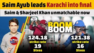 Saim Ayub leads Karachi into final | Saim \u0026 Sharjeel Khan unmatchable in Pakistan Cup