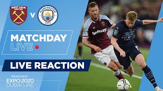 FULL TIME! | WEST HAM 0-0 (p5-3) MAN CITY | CARABAO CUP | MATCHDAY LIVE REACTIONS