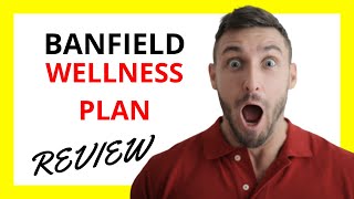 🔥 Banfield Wellness Plan Review: Pros and Cons