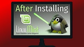 7 Things to do after installing Linux Mint 17/18/19/20