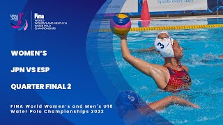 Quarter Finals 2 | Japan vs Spain | Women's U16 Water Polo Championships 2022