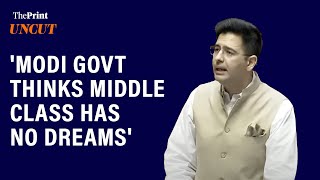 'Modi govt thinks the middle class has no dreams or aspirations'- Raghav Chadha's speech