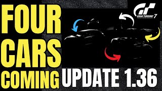 GT7 4 NEW CARS \u0026 Update 1.36 CONFIRMED Gran Turismo 7