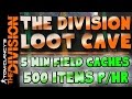 The Division Glitches | LOOT CAVE - Best Farming! 5 min Field Caches | 300+ item per hour