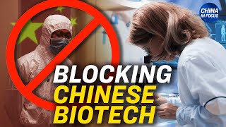 House Advances Bill to Restrict Chinese Biotech | China in Focus
