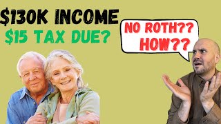 $15 Tax on $130K of Retirement Income? Yes, It’s Possible Without a Roth