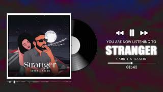 STRANGER - SARRB x THOUGHT( OFFICIAL AUDIO ) | NEW PUNJABI SONGS |