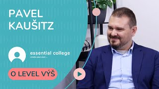 O level výš | Pavel Kaušitz o cestě k vlastní pobočce