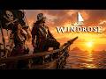 I Can't Get Enough of This Open World Pirate Survival Game - Windrose Multiplayer