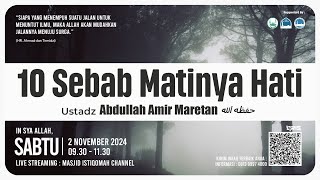 [LIVE] 10 SEBAB MATINYA HATI - USTADZ ABDULLAH AMIR MARETAN