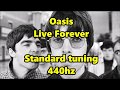 [440hz] Oasis - Live forever (standard tuning)