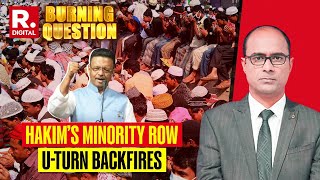 Burning Question: Firhad Hakim’s Minority-Majority Row, TMC Minister’s U-Turn Backfires