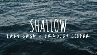 Lady Gaga, Bradley Cooper - Shallow (Lyrics)