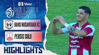 Highlights - RANS Nusantara FC VS Persis Solo | BRI Liga 1 2023/24