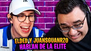 ELDED y JUANSGUARNIZO HABLAN DE LA ELITE DE TWITCH