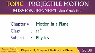 Physics Class-11 | Chapter-4 Motion in a Plane Part-2 | Projectile Motion | JEE/NEET