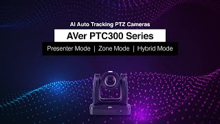 AVer PTC300 Series AI Auto Tracking Camera Feature Video