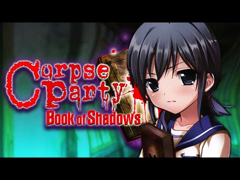 The Benefits of Expanding Horror Corpse Party Book of Shadows (Game/Manga Story Breakdown)