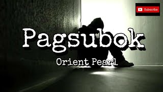 Orient Pearl - Pagsubok [HQ] (Lyric Video)