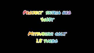 Satria Neo 4g15t mitshubishi colt