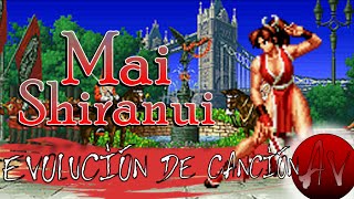 MAI SHIRANUI - Evolución de Canción