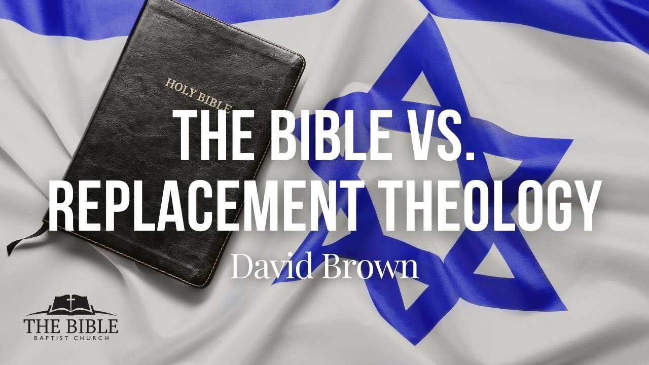 The Bible Vs. Replacement Theology - YouTube