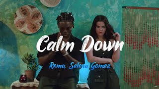 Rema, Selena Gomez - Calm Down (Official Video + Lyrics)