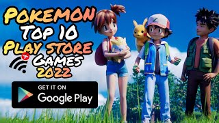 Pokemon😱 Top 10 Play store Games on 2022 ( 🔥High graphics🔥)