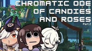 Chromatic Ode of Candies and Roses Part 2