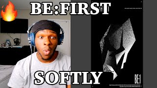 First Time Hearing BE:FIRST - Softly- ALBUM REACTION