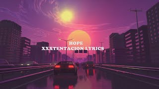 XXXTENTACION   HOPE Lyrics Lyric Video