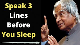 Speak 3 Lines Before You Sleep || APJ Abdul Kalam Motivational Quotes